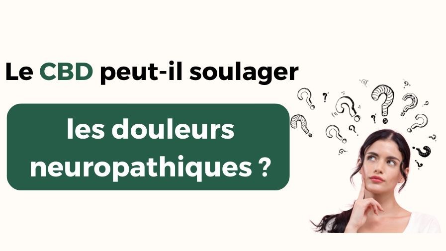 Les effets du CBD sur les douleurs neuropathiques – POP CBD