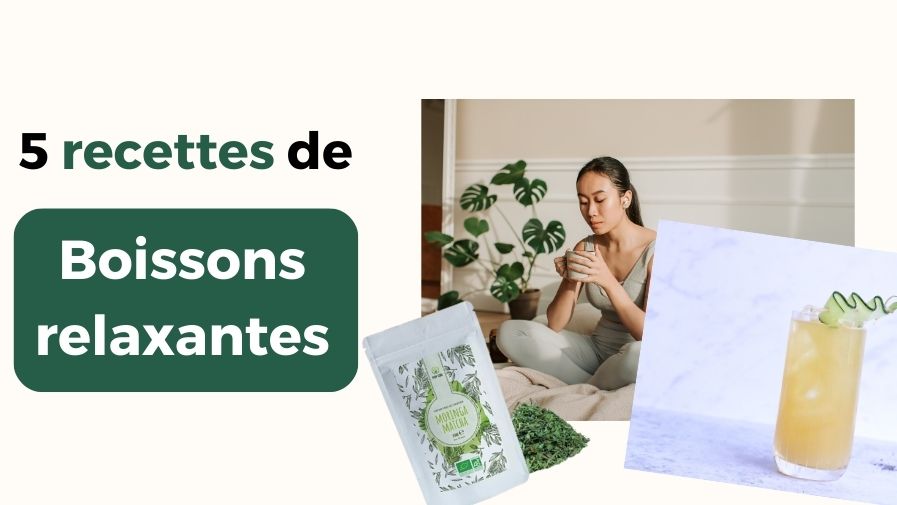 5 recettes de boissons relaxantes maison