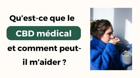Le CBD médical est-il vraiment efficace ?