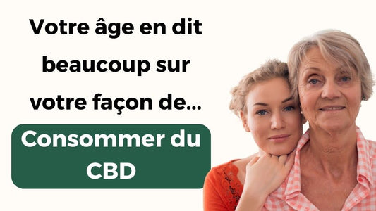 Les Français consomment le CBD différemment selon leur âge