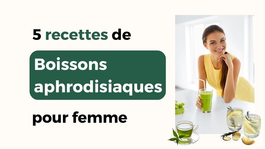 5 recettes de boissons aphrodisiaques pour femme