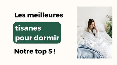 Les 5 meilleures tisanes pour dormir