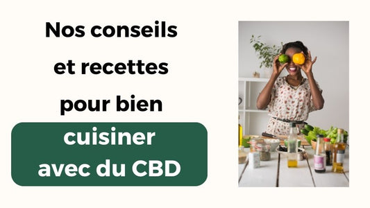 La cuisine au CBD : conseils, ingredients, recettes au CBD