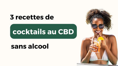 3 recettes de cocktails CBD sans alcool